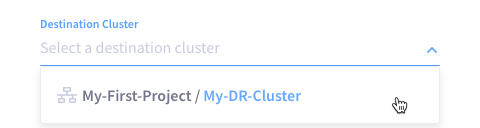 The 'Destination Cluster' drop-down showing a single cluster.