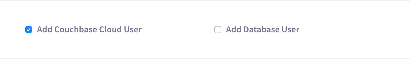 The 'Add Couchbase Cloud User' and 'Add Database User' checkboxes, with the 'Add Couchbase Cloud User' checkbox checked.